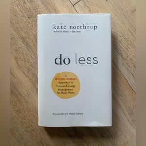 Do Less by Kate Northrup Hardcover Book